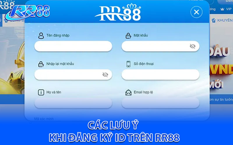 Các lưu ý quan trọng khi đăng ký ID trên RR88