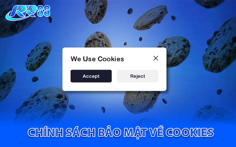 Chính sách bảo mật RR88 về cookies