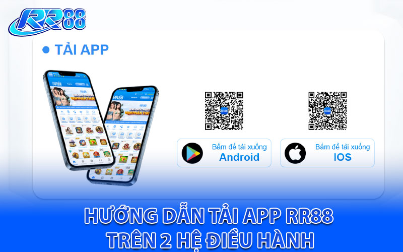 Hướng dẫn tải app RR88 trên 2 hệ điều hành