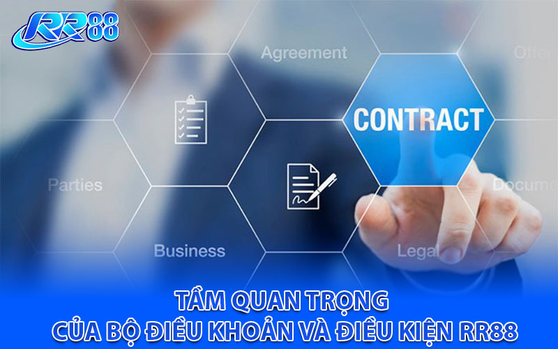 Tầm Quan Trọng Của Bộ Điều Khoản Và Điều Kiện RR88